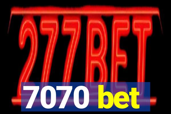 7070 bet